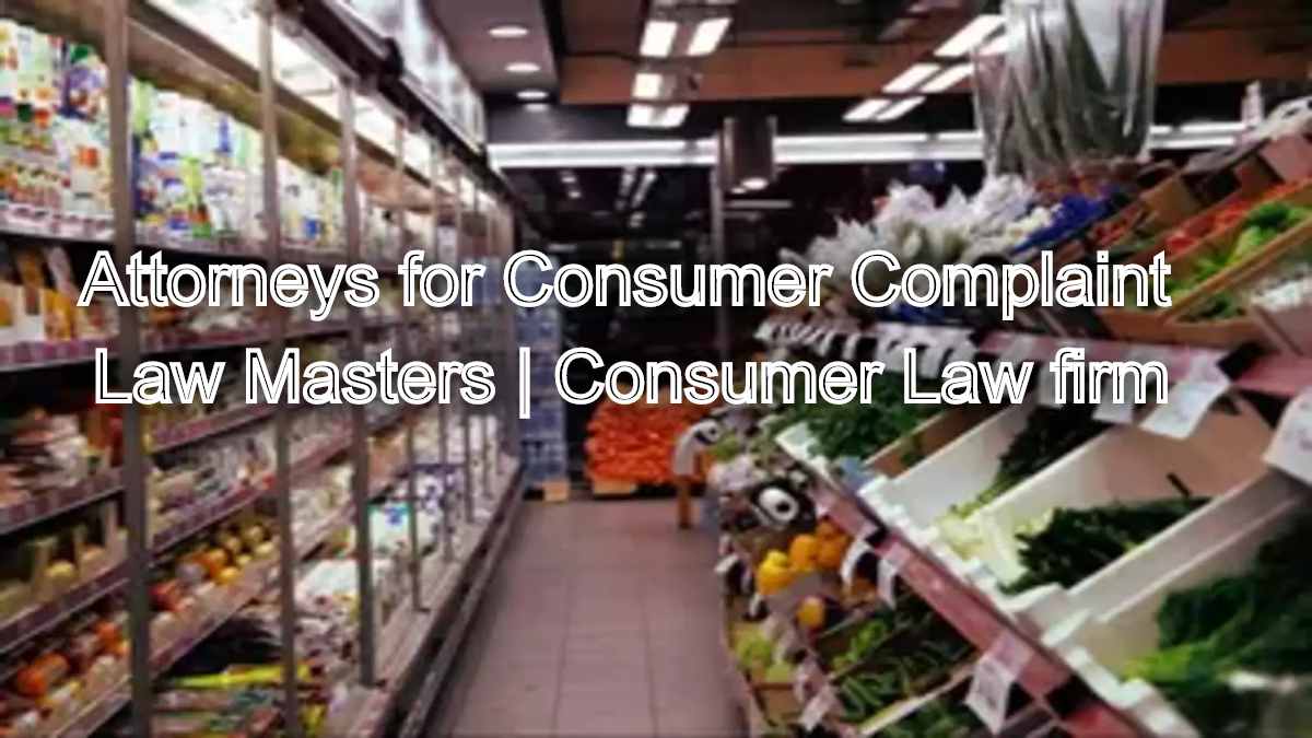 Fight Back: Hiring Attorneys for Consumer Complaint Against Retail Shop